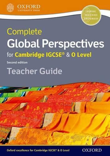 Cover image for Complete Global Perspectives for Cambridge IGCSE (R) & O Level Teacher Guide