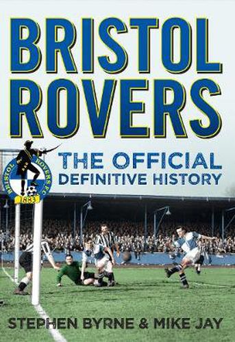 Bristol Rovers: The Official Definitive History