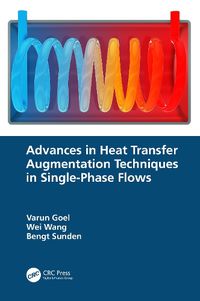 Cover image for Advances in Heat Transfer Augmentation Techniques in Single-Phase Flows