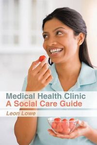 Cover image for Medical Health Clinic a Social Care Guide