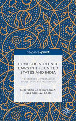 Cover image for Domestic Violence Laws in the United States and India: A Systematic Comparison of Backgrounds and Implications