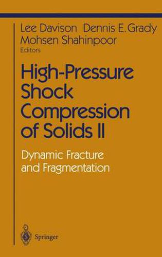 Cover image for High-Pressure Shock Compression of Solids II: Dynamic Fracture and Fragmentation