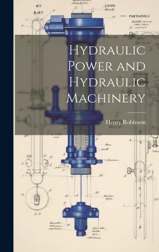 Cover image for Hydraulic Power and Hydraulic Machinery