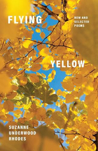 Cover image for Flying Yellow: New and Selected Poems