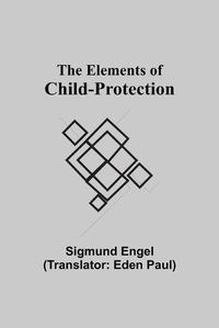 Cover image for The Elements of Child-protection