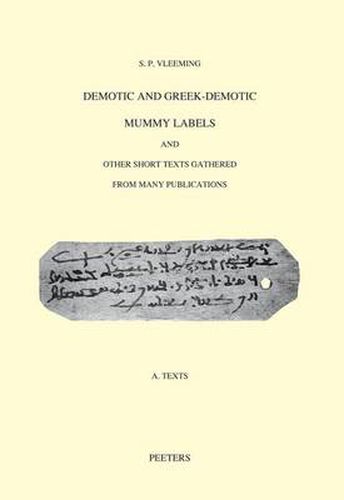 Cover image for Demotic and Greek-demotic Mummy Labels and Other Short Texts Gathered from Many Publications