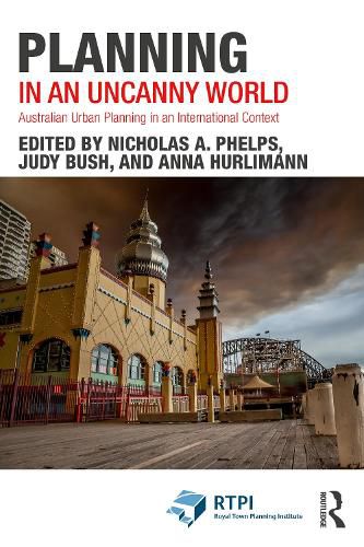 Planning in an Uncanny World: Australian Urban Planning in an International Context