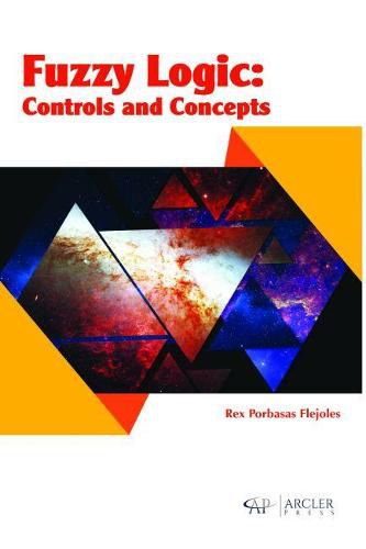 Cover image for Fuzzy Logic: Controls and Concepts