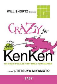 Cover image for Will Shortz Presents Crazy for Kenken Easy