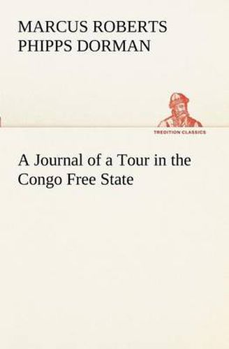 A Journal of a Tour in the Congo Free State