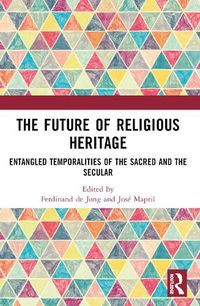 Cover image for The Future of Religious Heritage