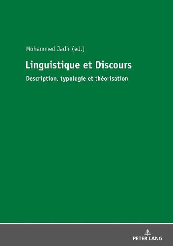 Cover image for Linguistique Et Discours: Description, Typologie Et Theorisation