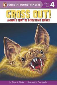 Cover image for Gross Out!: Animals That Do Disgusting Things