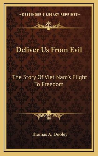 Cover image for Deliver Us from Evil: The Story of Viet Nam's Flight to Freedom