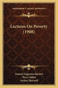 Cover image for Lectures on Poverty (1908)