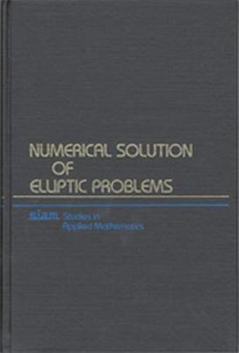 Numerical Solution of Elliptic Problems