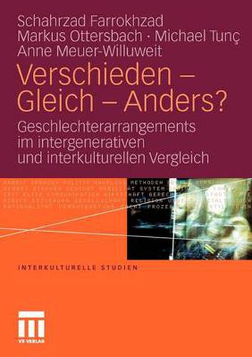 Verschieden - Gleich - Anders?: Geschlechterarrangements Im Intergenerativen Und Interkulturellen Vergleich