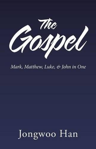 Cover image for The Gospel: Mark, Matthew, Luke, & John in One