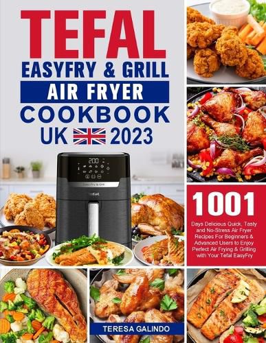 Cover image for Tefal EasyFry & Grill Air Fryer UK Cookbook 2023