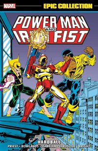 Cover image for Power Man And Iron Fist Epic Collection: Hardball