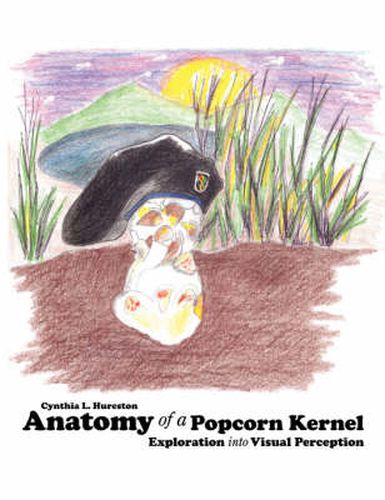 Cover image for Anatomy of a Popcorn Kernel