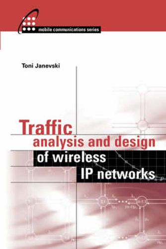 Cover image for Traffic Analysis and Design of Wireless IP Networks