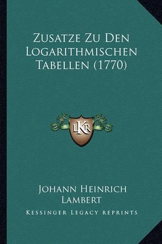 Zusatze Zu Den Logarithmischen Tabellen (1770)