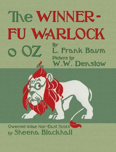 Cover image for The Winnerfu Warlock o Oz: The Wonderful Wizard of Oz in North-East Scots (Doric)