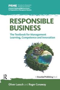 Cover image for Responsible Business: The Textbook for Management Learning, Competence and Innovation