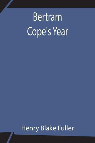 Bertram Cope's Year