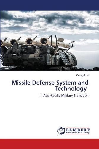 Missile Defense System and Technology