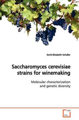 Cover image for Saccharomyces Cerevisiae Strains for Winemaking