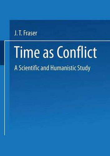 Cover image for Time as Conflict: A Scientific and Humanistic Study