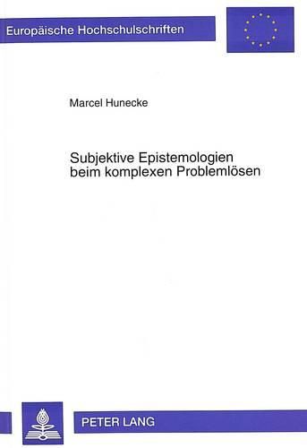 Cover image for Subjektive Epistemologien Beim Komplexen Problemloesen