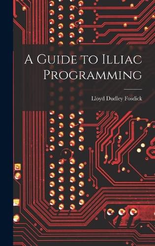 Cover image for A Guide to Illiac Programming