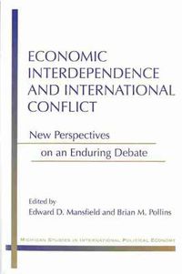 Cover image for Economic Interdependence and International Conflict: New Perspectives on an Enduring Debate