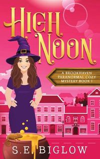 Cover image for High Noon: A Paranormal Amateur Sleuth Mystery