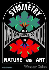 Cover image for Symmetry As A Developmental Principle In Nature And Art