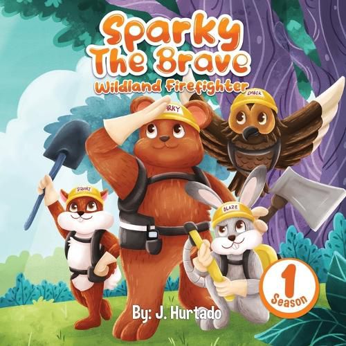 Cover image for Sparky The Brave Wildland Firefighter