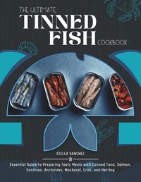 Cover image for The Ultimate Tinned Fish Cookbook
