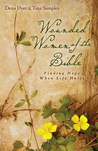 Cover image for Wounded Women of the Bible: Finding Hope When Life Hurts