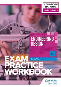 Cover image for Level 1/Level 2 Cambridge National in Engineering Design (J822) Exam Practice Workbook