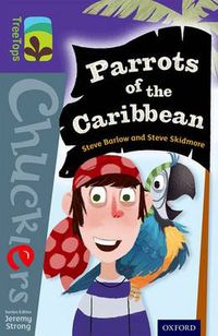 Cover image for Oxford Reading Tree TreeTops Chucklers: Level 11: Parrots of the Caribbean