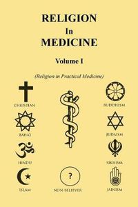 Cover image for Religion in Medicine Volume I