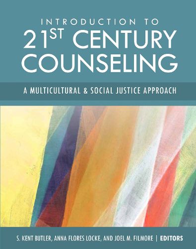 Cover image for Introduction to 21st Century Counseling: A Multicultural and Social Justice Approach