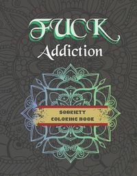Cover image for Fuck Addiction