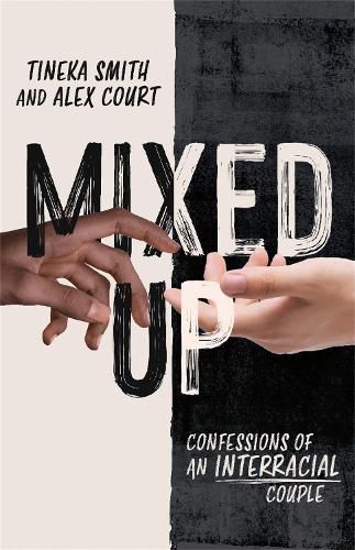 Cover image for Mixed Up: Confessions of an Interracial Couple
