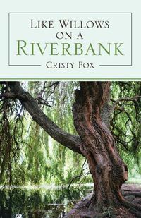 Cover image for Like Willows on a Riverbank