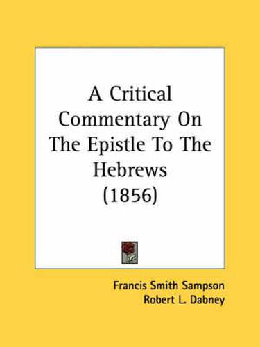 Cover image for A Critical Commentary on the Epistle to the Hebrews (1856)