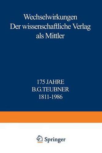 Cover image for Wechselwirkungen: Der Wissenschaftliche Verlag ALS Mittler 175 Jahre B.G. Teubner 1811-1986